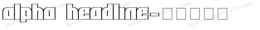 Alpha Headline字体转换